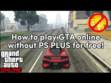 How To Play GTA Online Without PS PLUS For FREE MUST WATCH YouTube