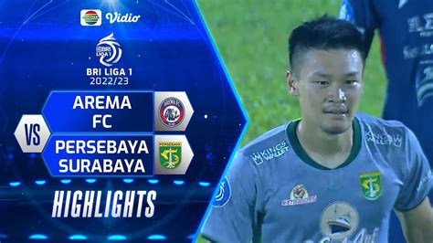 Highlights Arema Fc Vs Persebaya Surabaya Bri Liga