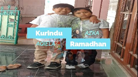 Ramadhan Ku Rindu Aqiela Azka Channel YouTube