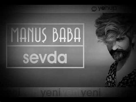 MANUŞ BABA SEVDA YouTube