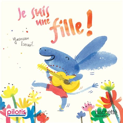 Lecture Cp Collection Pilotis Je Suis Une Fille Album Edition