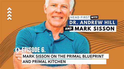 Ep6 Mark Sisson On The Primal Blueprint And Primal Kitchen Andrew