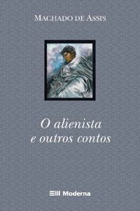 O Alienista E Outros Contos Machado De Assis