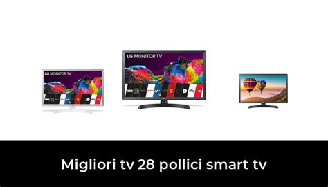 Migliori Tv Pollici Smart Tv Nel Secondo Esperti