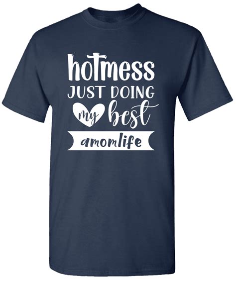 Hotmess Just Doing My Best Mom Life T Shirt Motherhood T Shirt