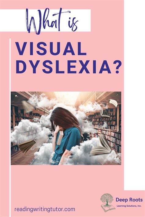 What is visual dyslexia? - Deep Roots Learning Solutions, Inc.