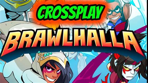 Como Activar El Crossplay O Juego Multiplataforma En Brawlhalla Youtube