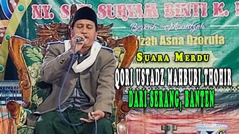 QORI USTADZ MAHBUBI THOHIR DARI SERANG BANTEN Qoribanten Qorinasional