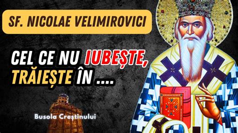 SFÂNTUL NICOLAE VELIMIROVICI Citate Duhovnicești despre viață familie