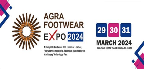 Agra Footwear Expo 2024 Complete Footwear International Expo