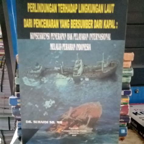 Jual PERLINDUNGAN TERHADAP LINGKUNGAN LAUT DARI PENCEMARAN YANG