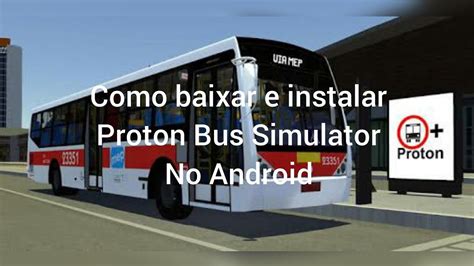 Pbs Android Como Baixar E Instalar Proton Bus Simulator No