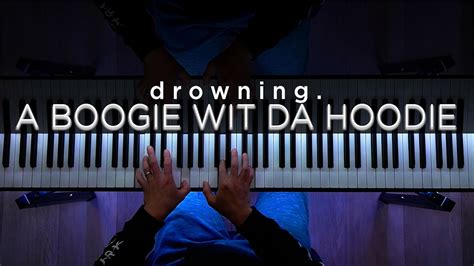 Drowning A Boogie Wit Da Hoodie Piano Cover Youtube