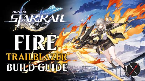 Honkai Star Rail Fire Trailblazer Build Guide Gamers Grade