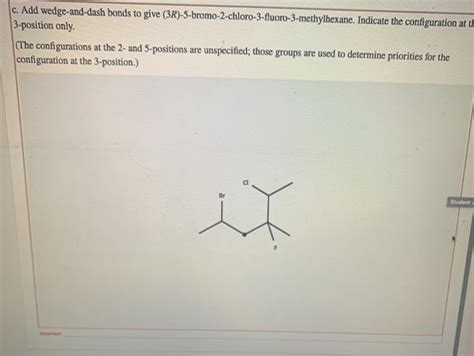 Solved C Add Wedge And Dash Bonds To Give Chegg