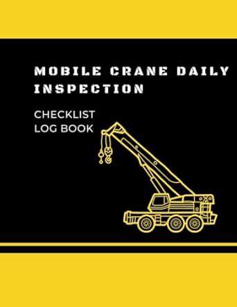 Mobile Crane Daily Inspection Checklist Log Book Mobile Crane