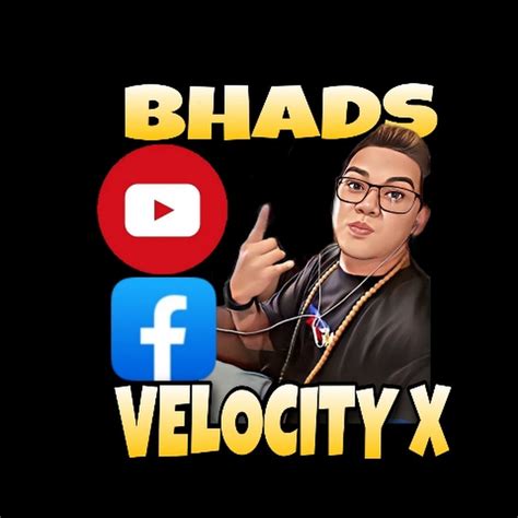 Bhads Velocity X YouTube