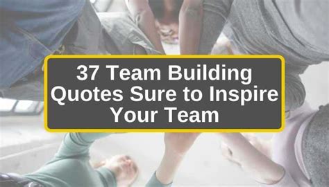 37 Team Building Quotes to Inspire Your Team | @The FIRM Rally School