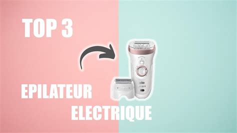 TOP 3 Meilleur Epilateur Electrique 2022 YouTube