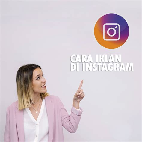 Cara Iklan Di Instagram Indonesiapublisher