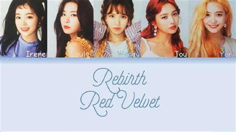 Red Velvet 레드벨벳 Rebirth 환생 No English Sub Ver Color Coded Lyrics Hanromeng Youtube