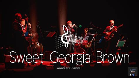 Sweet Georgia Brown LIVE YouTube