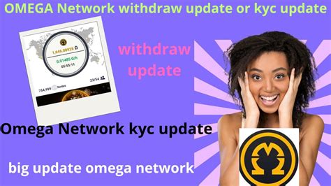 Omega Network Kyc Listing Update Mining App Om Kyc Withdraw