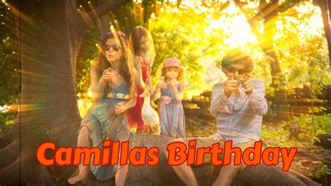 Camillas Birthday Youtube