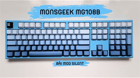 MONSGEEK MG108B BÀI MOD SILENT DÀNH CHO VĂN PHÒNG YouTube