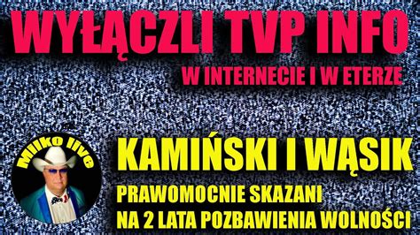 Wyłączyli TVP INFO Koniec telewizji PIS Kamiński i Wąsik SKAZANI