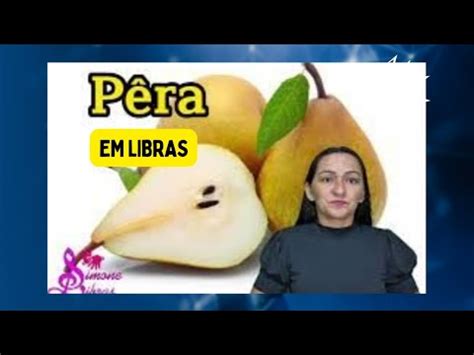 SINAL DE PÊRA EM LIBRAS Simone Libras YouTube