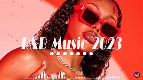 R B Music 2023 Best Rnb Songs Playlist Rnb Songs Playlist New Rnb