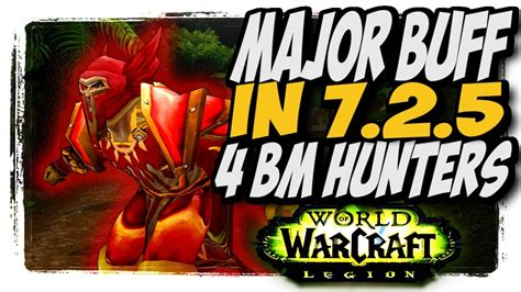 Major Buffs To Bm In 7 2 5 Bm Hunter Pvp Wow Legion Patch 7 2 Youtube