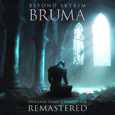 Beyond Skyrim Bruma Original Game Soundtrack Remastered Album Av