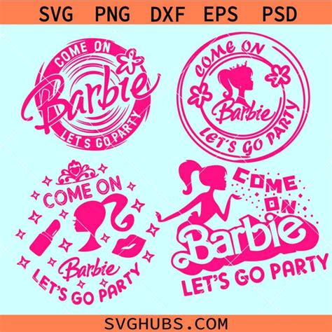 Barbie Bundle Svg Come On Barbie Lets Go Part Svg Barbie Dolls Svg Bundle Barbie Girl Svg Bundle