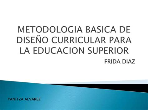 Metodologia basica de diseño curricular para la educacion PPT