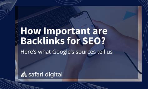 How Important Are Backlinks For Seo In 2024 Safari Digital