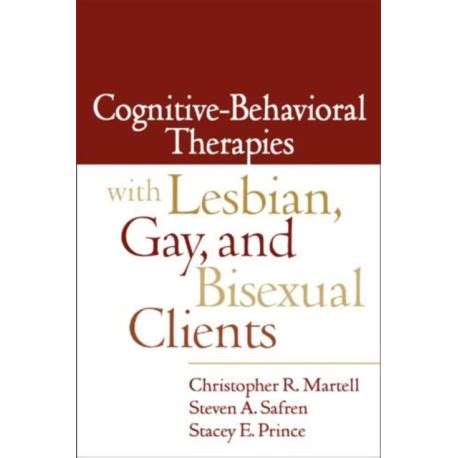 Cognitive Behavioral Therapies With Lesbian Gay And Bisexual Clients Bog Hardback Engelsk