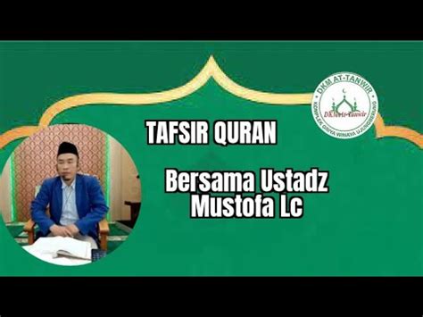 Kajian Tafsir Quran Surat Al Balad Al Fajr Bersama Ustadz Mustofa Lc