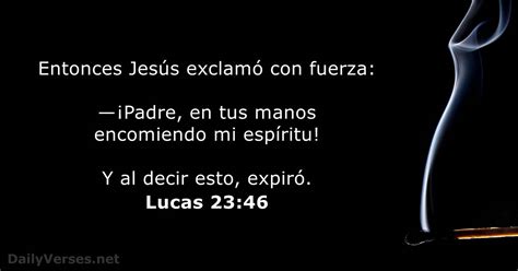 Lucas 23 46 Versículo de la Biblia DailyVerses net