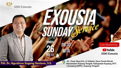 Exousia Sunday Service Pdt Dr Agustinus Sugeng Santoso S E 26