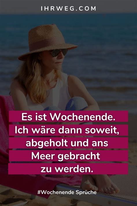 150 Wochenende Sprüche und Wochenendgrüße für 2 besten Tage der Woche