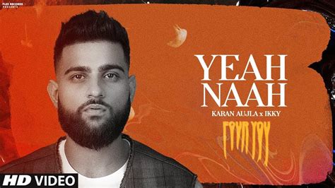 Yeah Naah Karan Aujla Official Video Four You Karan Aujla New