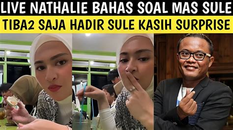 Live Ig Terbaru Nathalie Bahas Soal Mas Sule Gak Sengaja Hadir Sule