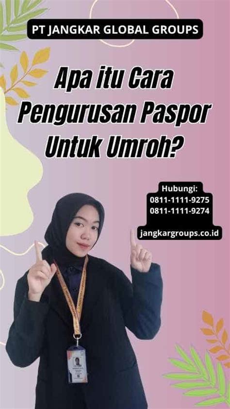 Cara Pengurusan Paspor Untuk Umroh Jangkar Global Groups