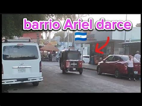 Recorriendo Barrio Ariel Darce Y Sus Barrrio Sercano Managua Nicarag A