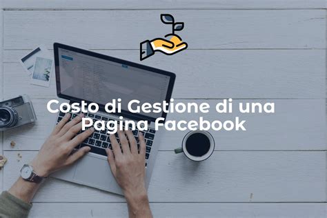 Quanto Costa La Gestione Di Una Pagina Facebook Aziendale Sii Digitale