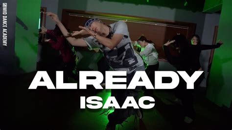 ISAAC ChoreographyㅣBeyoncé ALREADYㅣMID DANCE STUDIO YouTube