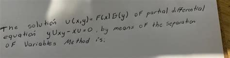 Solved The Solution U X Y F X Gly Of Partial Chegg