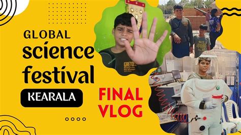 Global Science Festival Kerala Last Part YouTube